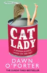 Cat Lady - Dawn OÃ¢â‚¬â„¢Porter