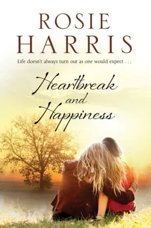 Heartbreak and Happiness - Rosie Harris
