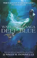 Waterfire Saga: Deep Blue - Jennifer Donnellyová