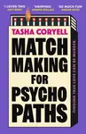 Matchmaking for Psychopaths - Tasha Coryell