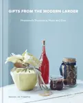 Gifts from the Modern Larder - Rachel de Thample