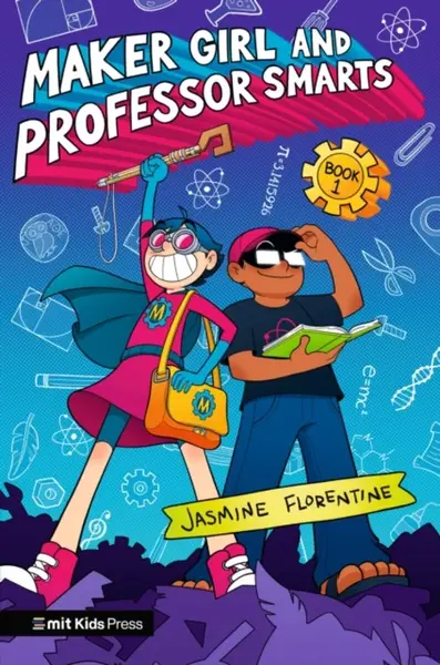Maker Girl and Professor Smarts - Jasmine Florentine