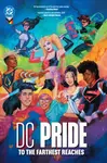 DC Pride: To the Farthest Reaches - Phil Jimenez, Nicole Maines