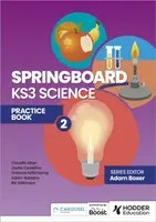 Springboard: KS3 Science Practice Book 2 - Adam Boxer, Thomas Millichamp, Jovita Castelino, Claudia Allan, Bill Wilkinson, Adam Robbins
