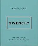 The Little Guide to Givenchy - OH