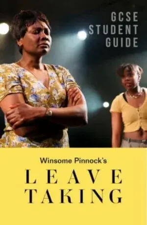 Leave Taking: The GCSE Study Guide - Lynette Carr Armstrong, Samantha Wharton