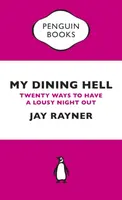 My Dining Hell - Jay Rayner