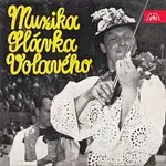 Cimbálová muzika S. Volavého ze Strážnice – Muzika Slávka Volavého
