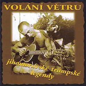 Různí interpreti – Volání větru. Jihomoravské trampské legendy