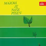 Ústřední hudba armády ČR – Májová je naše píseň. Přehlídka nové tvorby SČSKU 1978