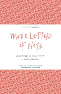 More Letters of Note