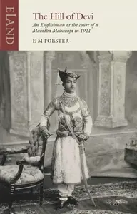 The Hill of Devi - E. M. Forster