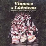 Lúčnica – Vianoce s Lúčnicou. Najkrajsie vianocne koledy a piesne CD
