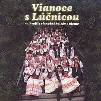 Lúčnica – Vianoce s Lúčnicou. Najkrajsie vianocne koledy a piesne CD