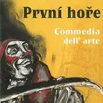 První hoře – Commedia dell' arte CD