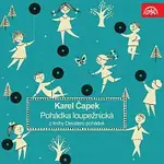 Různí interpreti – Čapek: Pohádka loupežnická z knihy Devatero pohádek