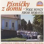 Cimbálová muzika Josefa Varmuži ze Svatobořic - Mistřína – Písničky z domu