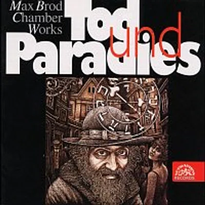 Různí interpreti – Brod: Komorní skladby - Tod und Paradies