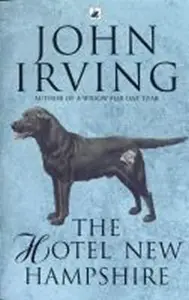 The Hotel New Hampshire - John Irving