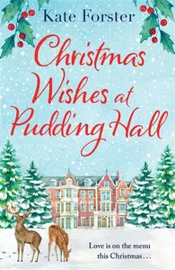 Christmas Wishes at Pudding Hall - Kate Forster