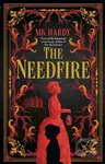 The Needfire - MK Hardy