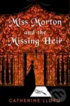 Miss Morton and the Missing Heir - Catherine Lloyd