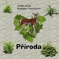 Rostislav Prochovník – Příroda