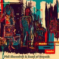 Phil Shoenfelt, Band of Heysek – Mumbo Jumbo Gumbo CD