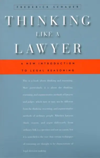 Thinking Like a Lawyer - Frederick Schauer