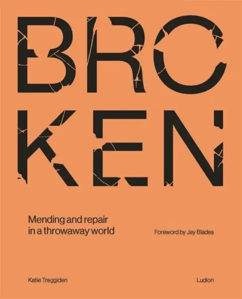 Broken - Katie Treggiden, Jay Blades