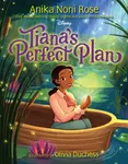 Tiana's Perfect Plan - Anika Noni Rose