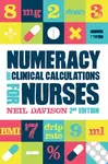 Numeracy and Clinical Calculations for Nurses, second edition - Neil  Davison