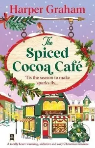 Spiced Cocoa Cafe - Harper Graham,Spiced Cocoa Cafe - Harper Graham
