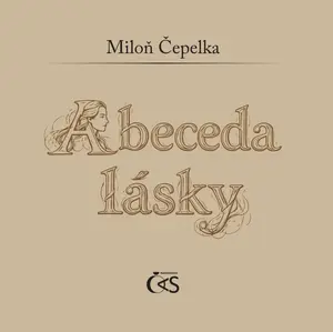 Abeceda lásky - Miloň Čepelka
