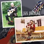 Jiří Jirmal – My Life With The Guitar