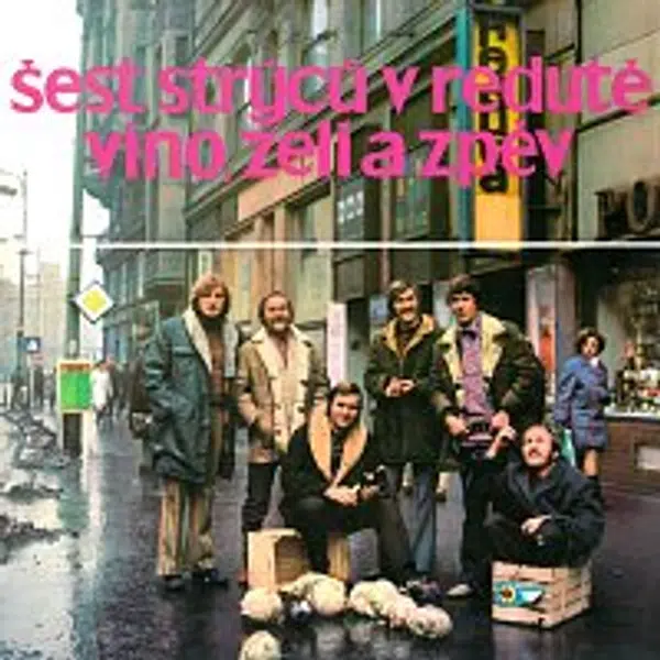 Šest strýců – Víno, zelí a zpěv Šest strýců v Redutě