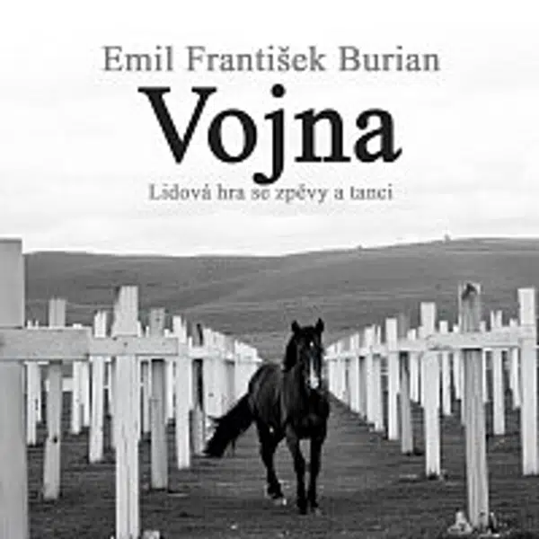 Různí interpreti – Burian: Vojna. Lidová hra se zpěvy a tanci