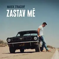 Marek Ztracený – Zastav mě