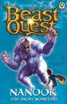 Beast Quest: Nanook the Snow Monster - Adam Blade