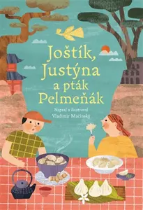 Joštík, Justýna a pták Pelmeňák - Vladimir Mačinský