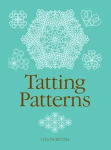 Tatting Patterns - Lyn Morton