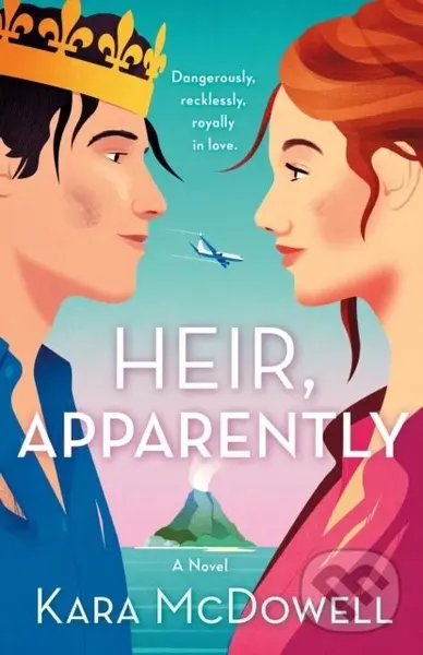 Heir, Apparently (A Novel) - Kara McDowell