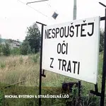 Michal Bystrov & Strašidelná loď – Nespouštěj oči z trati