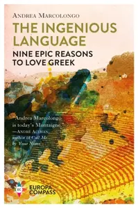 The Ingenious Language - Andrea Marcolongo