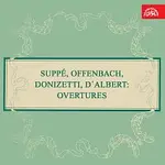 Suppé, Offenbach, Donizetti, D'Albert – Předehry (Suppé, Offenbach, Donizetti, D'Albert)