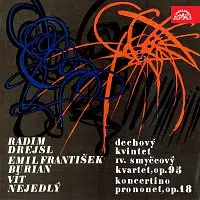 Různí interpreti – Drejsl: Dechový kvintet, Burian: IV. smyčcový kvartet, op. 95, Nejedlý: Koncertino pro nonet, op. 18