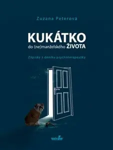 Kukátko do (ne)manželského života - Zuzana Peterová