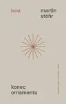 Konec ornamentu - Autorský výbor z let 1995–2004 - Martin Josef Stöhr