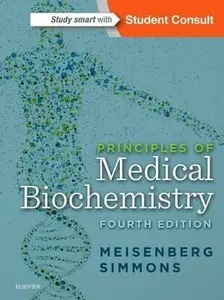 Principles of Medical Biochemistry - Gerhard, PhD  Meisenberg, William H., PhD  Simmons