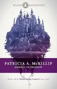 Ombria in Shadow - Patricia A. McKillip
